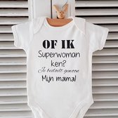 Baby Rompertje  met tekst Je bedoelt gewoon mijn mama ! | korte mouw | wit | maat 62/68 | verjaardag vrouw cadeau voor kraamcadeau moeder - kraamgeschenk zwangerschap aankondiging mama's liefste worden voor verjaardag I love allerliefste kind