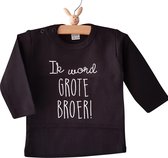 Shirt jongen Ik word grote broer  big brother | lange mouw T-Shirt | zwart | maat 92 zwangerschap aankondiging  baby bekendmaking