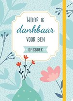 Waar ik dankbaar voor ben dagboek