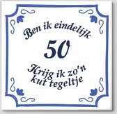 Spreuktegel - Ben Ik Eindelijk 50 Krijg Ik Zo'n Kut Tegeltje - Kuttegel 50 jaar - Cadeau Sarah - Cadeau Abraham