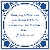 Spreuktegel - Papa, Wij Hebben Echt Geprobeerd | Cadeau Vader | Cadeau Man | Cadeau Mannen Origineel